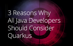 3 Reasons Why All Java Developers Should Consider Quarkus image