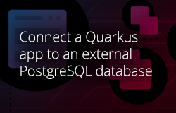 Connect a Quarkus app to an external PostgreSQL database article