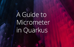 A Guide to Micrometer in Quarkus