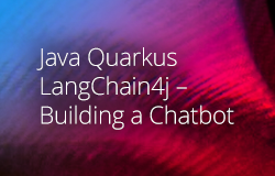 Java Quarkus LangChain4j – Building a Chatbot